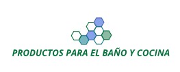 PRODUCTOS PARA EL BAÑO Y COCINA